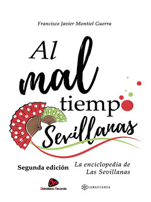 cover image of Al mal tiempo Sevillanas. Segunda edición.